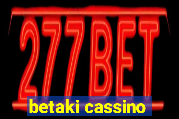 betaki cassino